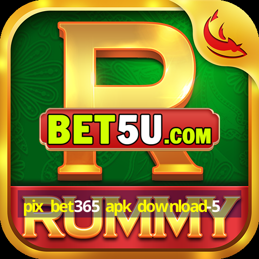 pix bet365 apk download